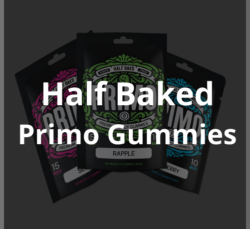 half baked primo gummies Featured Image