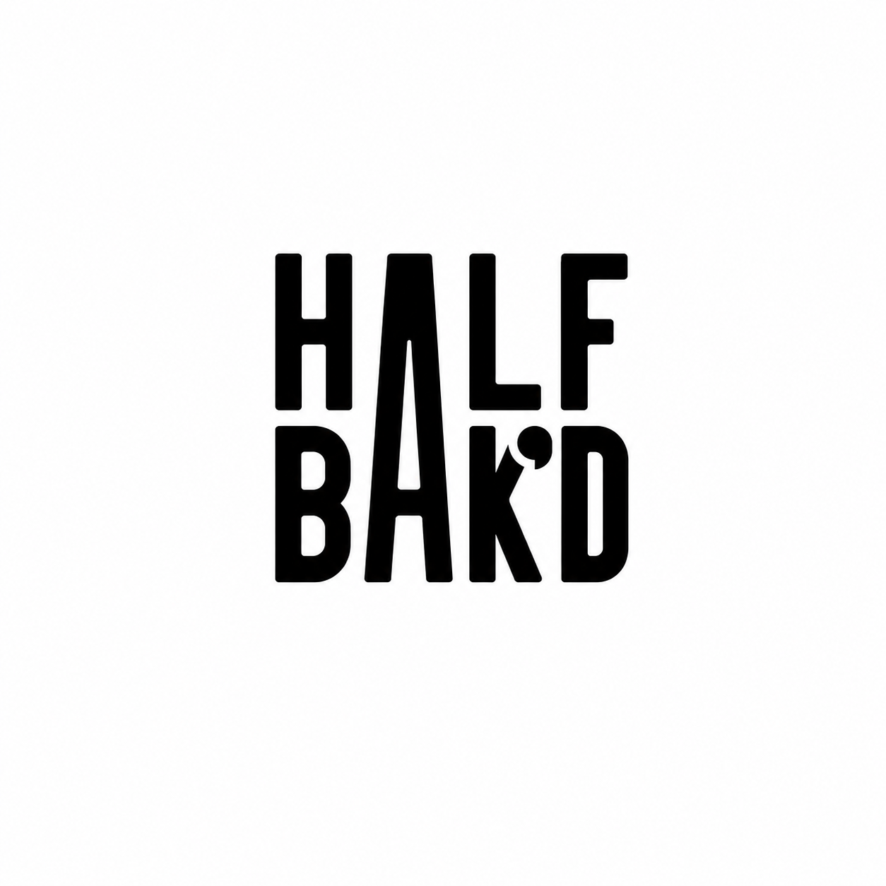 Half Bakd