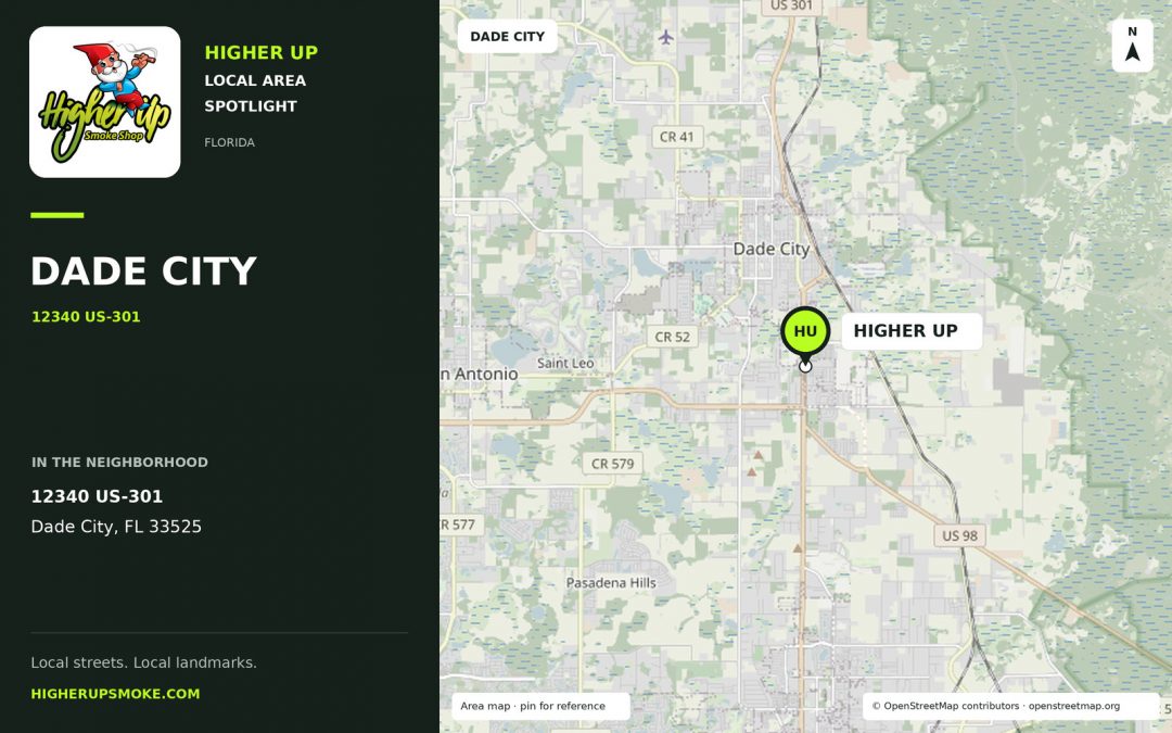 Higher Up Dade City area map showing the store at 12340 US-301, Dade City, FL 33525.