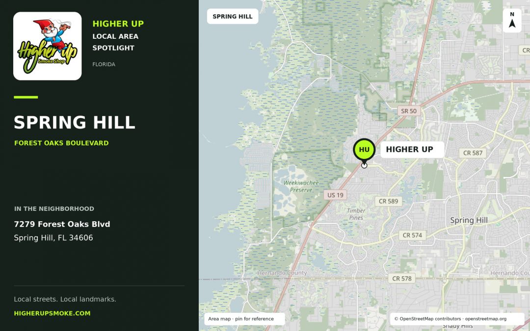 Higher Up Spring Hill area map showing the store at 7279 Forest Oaks Blvd, Spring Hill, FL 34606.
